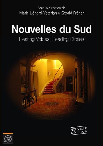 Nouvelles du Sud : hearing voices, reading stories