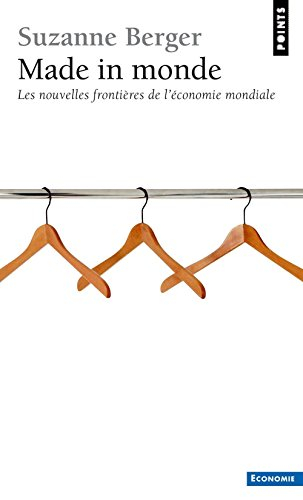 Made in monde : les nouvelles frontières de l'économie mondiale