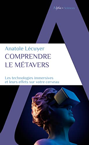 Comprendre le métavers : les technologies immersives et leurs effets sur votre cerveau