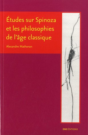 Etudes sur Spinoza et les philosophies de l'âge classique
