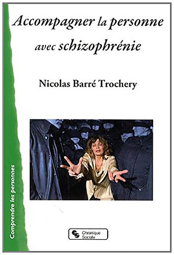 Accompagner la personne avec schizophrénie