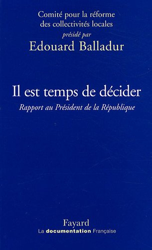 Il est temps de décider : rapport au Président de la République, 5 mars 2009