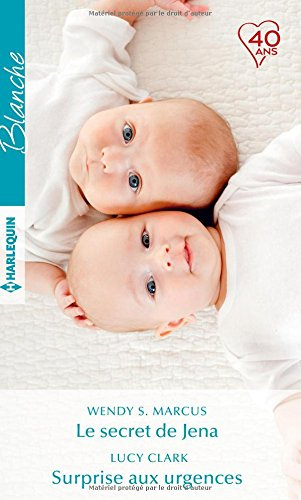 Le secret de Jena. Surprise aux urgences