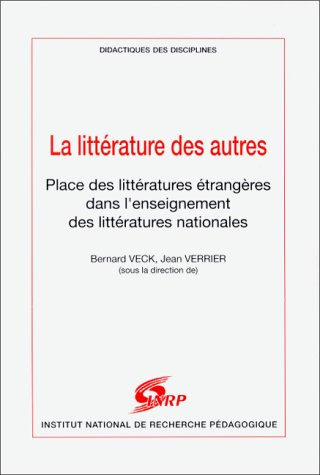 La littérature des autres : place des littératures étrangères dans l'enseignement des littératures n