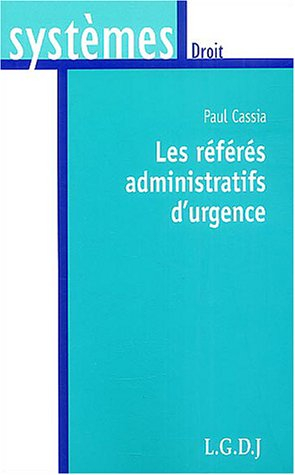 Les référés administratifs d'urgence