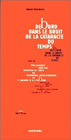 debord dans le bruit de la cataracte du temps