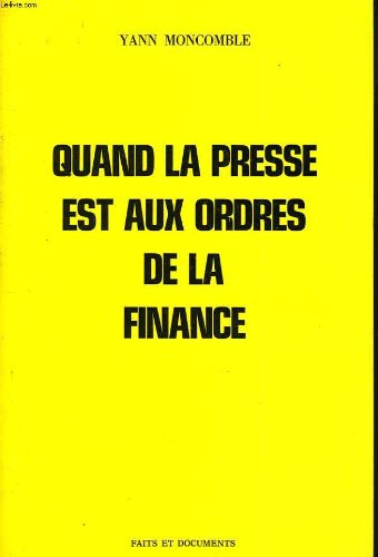 quand la presse est aux ordres de la finance , envoi de l'auteur.