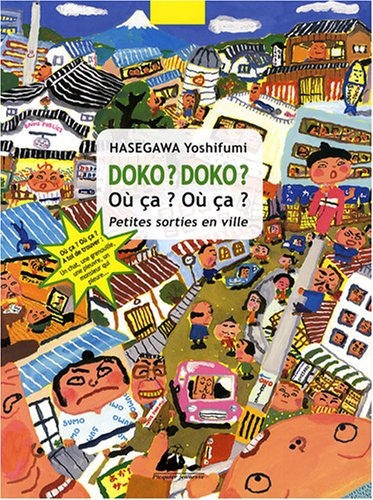 Doko ? Doko ? : Où ça ? Où ça ? : petites sorties en ville