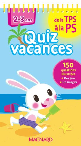 Quiz vacances : de la TPS à la PS, 2-3 ans