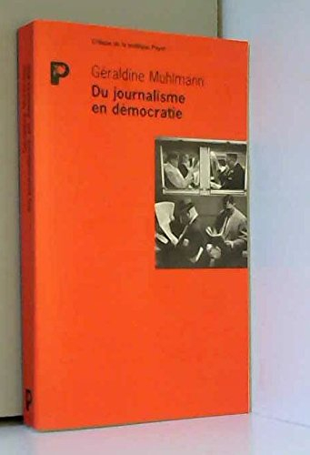 Du journalisme en démocratie