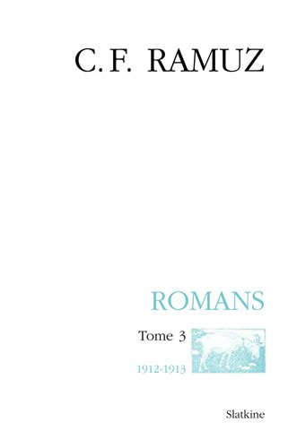 Oeuvres complètes. Vol. 21. Romans. Vol. 3. 1912-1913
