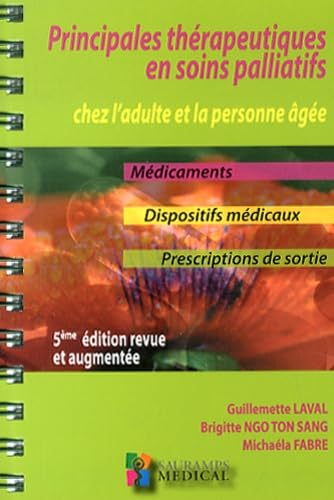 Principales thérapeutiques en soins palliatifs chez l'adulte et la personne âgée : médicaments, disp