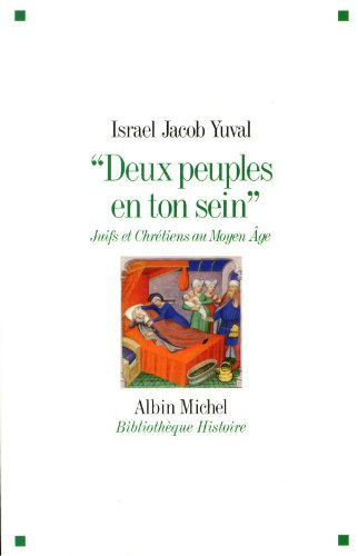 Deux peuples en ton sein : juifs et chrétiens au Moyen Age