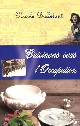 Cuisinons sous l'Occupation