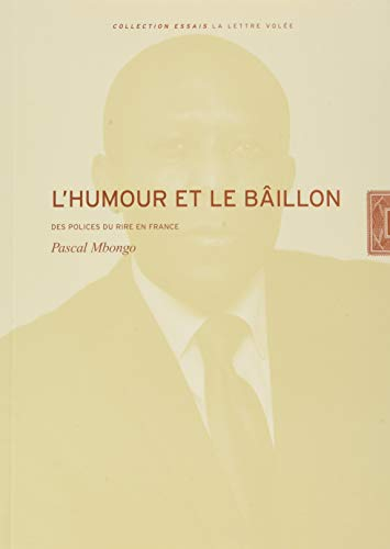 L'Humour et le Baillon - des Polices du Rire en France