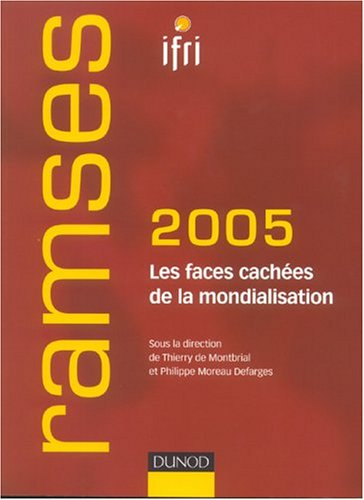 Ramses 2005 : rapport annuel mondial sur le système économique et les stratégies : les faces cachées