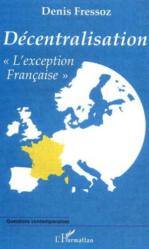 Décentralisation : l'exception française