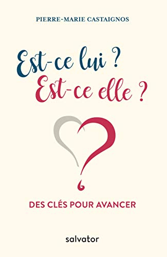 Est-ce lui ? Est-ce elle ? : des clés pour avancer