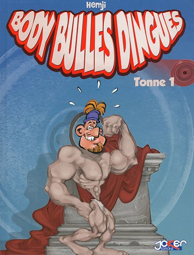 Body bulles dingues. Vol. 1