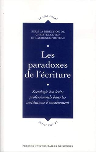 Les paradoxes de l'écriture : sociologie des écrits professionnels dans les institutions d'encadreme