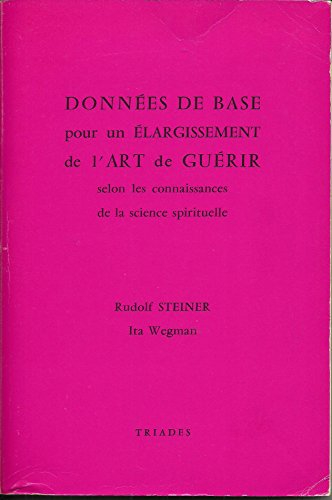 Données de base pour un élargissement de l'art de guérir : selon les connaissances de la science spi
