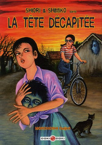 Shiori et Shimiko. Vol. 1. La tête décapitée