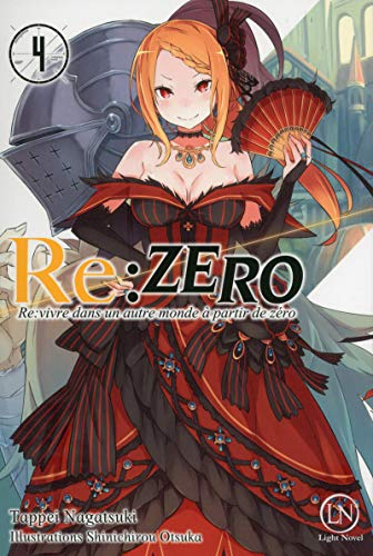 Re:Zero : re:vivre dans un autre monde à partir de zéro. Vol. 4