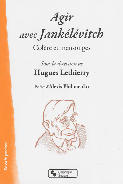 Agir avec Jankélévitch : colère et mensonges