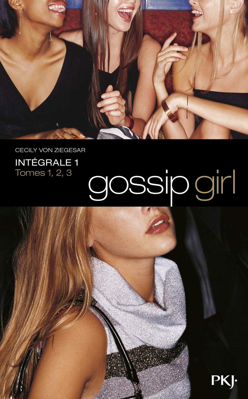 Gossip girl : intégrale. Vol. 1. Tomes 1, 2, 3