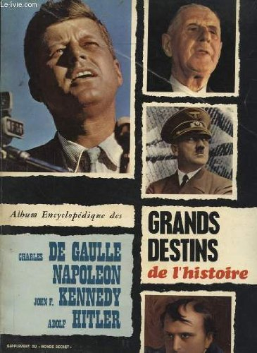 album encyclopedique des grands destins de l histoire charles de gaulle napoleon john f. kennedy ado