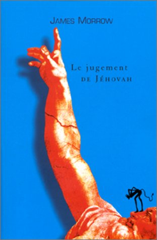 La trilogie de Jéhovah. Vol. 2. Le jugement de Jéhovah