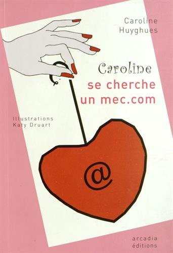 Caroline se cherche un mec.com : sur le Net, il y a des chouchounets, des losers, des bogosses, des 