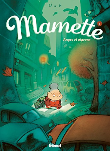 Mamette. Vol. 1. Anges et pigeons
