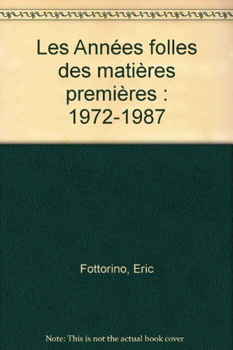 Les Années folles des matières premières : 1972-1987