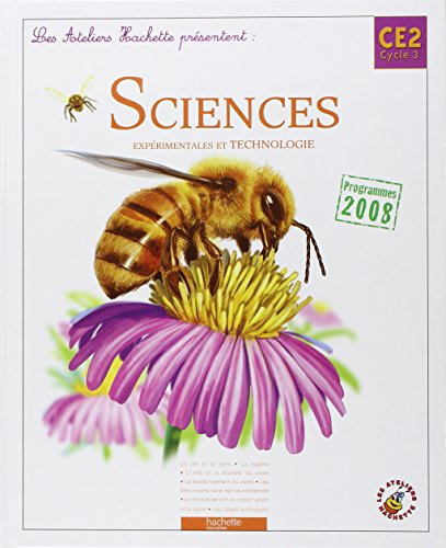 Sciences expérimentales et technologie CE2, cycle 3 : programmes 2008