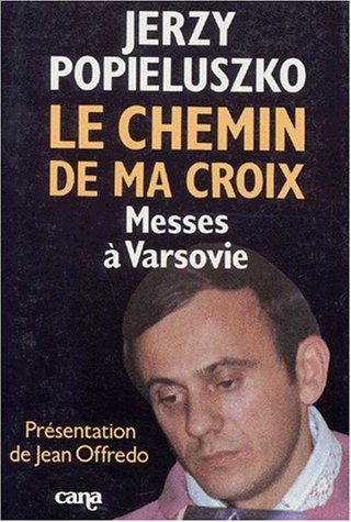 ,le chemin de ma croix. messes à varsovie