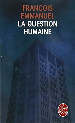 La question humaine : récit