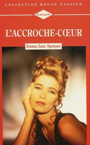 l'accroche-cur : collection : harlequin rouge passion n, 688