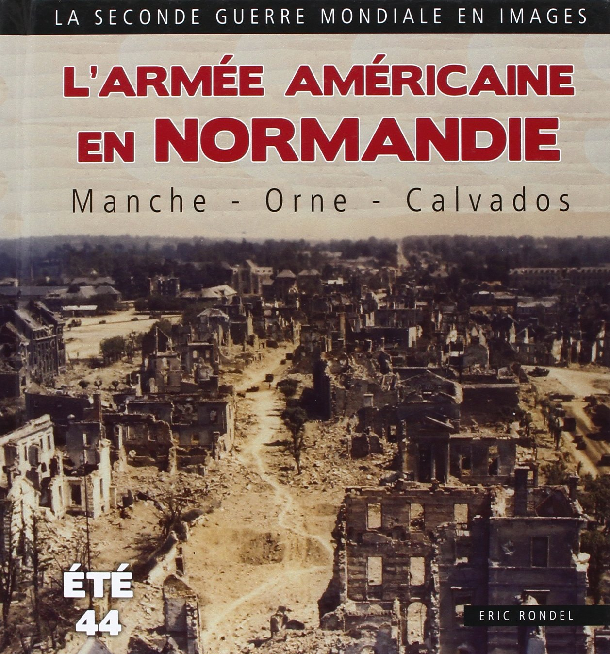 L'armée américaine en Normandie : la Manche