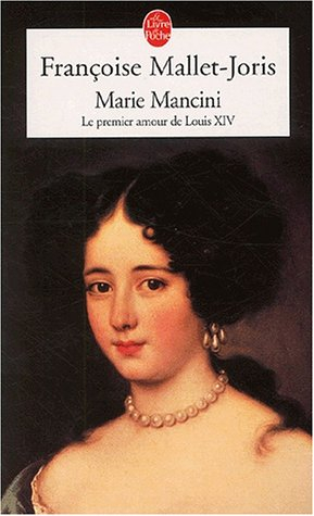 Marie Mancini : le premier amour de Louis XIV