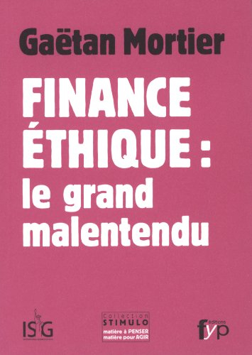 Finance éthique : le grand malentendu