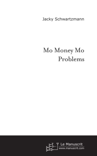 Mo Money Mo Problems