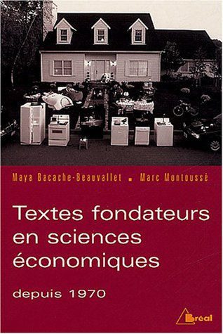 Textes fondateurs de l'économie contemporaine depuis 1970