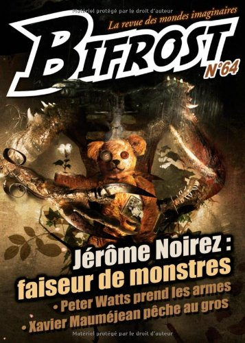 Bifrost, n° 64. Jérôme Noirez : faiseur de monstres