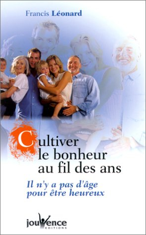 Cultiver le bonheur au fil des ans : il n'y a pas d'âge pour être heureux