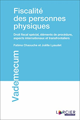 Fiscalité des personnes physiques : droit fiscal spécial, éléments de procédure, aspects internation