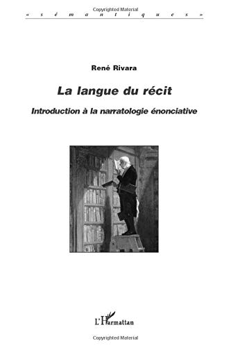 La langue du récit : introduction à la narratologie énonciative