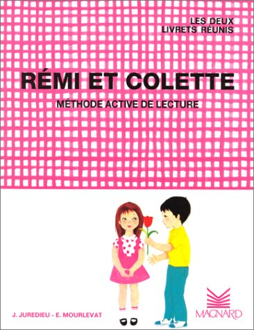 Rémi et Colette : méthode active de lecture : les deux livrets réunis