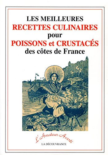 les meilleures recettes culinaires pour poissons et crustacés des côtes de france