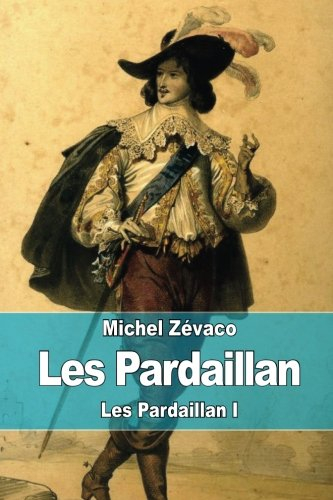 Les Pardaillan: Les Pardaillan I